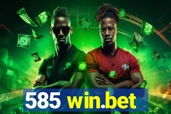 585 win.bet